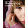 Lighting and Posing Techniques for Photographing Women