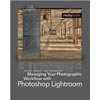 Managing Your Photographic Workflow with Photoshop Lightroom by by Uwe Steinmuler &amp; Juergen Gulbins
