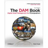 The Dam Book 2nd edition Digital Asset Management for Photographers by Peter Krogh