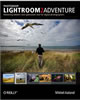 Photoshop Lightroom 2 Adventure by Mikkel Aaland