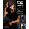 500 Poses for Photographing Men by Michelle Perkins, A Visual Sourcebook for Digital Portrait Pros
