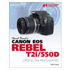 David Busch's Canon Rebel EOS T2I/550D Gudie To DI