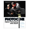 Photocine: Digital Filmmaking With DSLRS