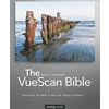 The VueScan Bible: Everything You Need to Know for Perfect Scanning by Sascha Steinhoff