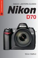Nadel BooksMagic Lantern Guides: Nikon D70
